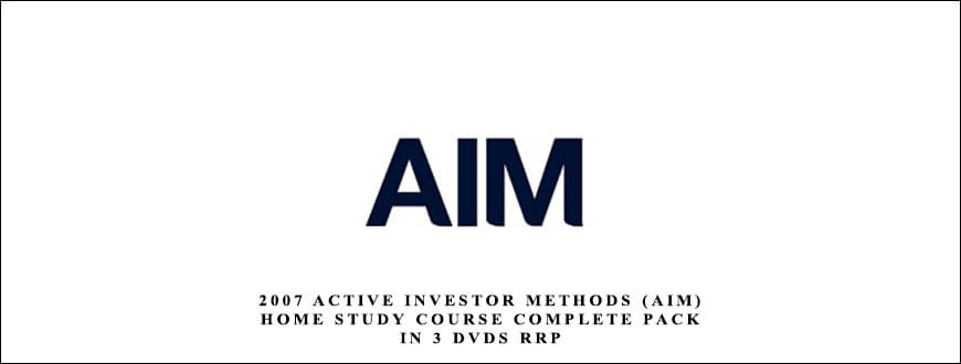 2007 Active Investor Methods (AIM) Home Study Course Complete pack in 3 DVDs RRP
