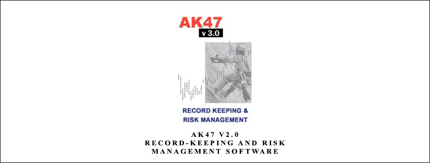 AK47 v2.0 – Record-Keeping & Risk Management Software by Dr. Alexander Elder, Kerry Lovvorn, and Jeff Parker