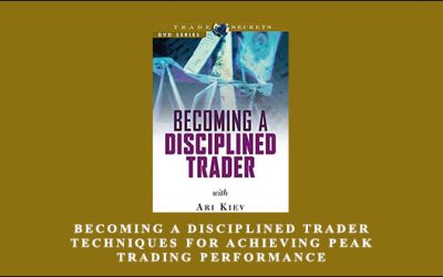 Becoming a Disciplined Trader: Techniques for Achieving Peak Trading Performance