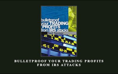 Bulletproof Your Trading Profits from IRS Attacks