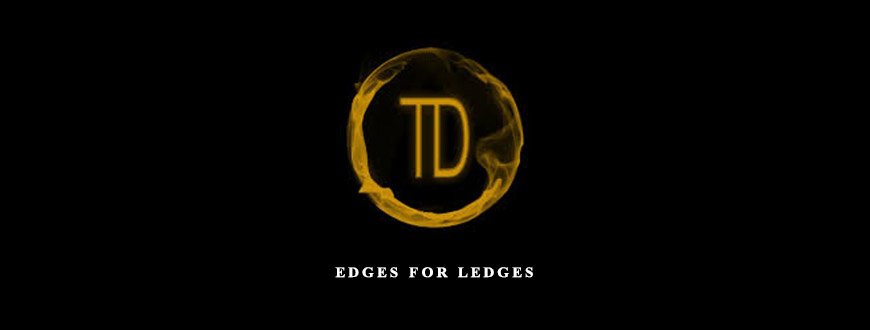 Edges For Ledges by Trader Dante