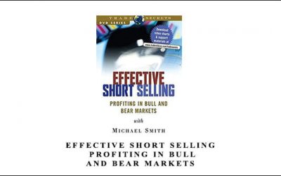 Effective Short Selling – Profiting in Bull and Bear Markets
