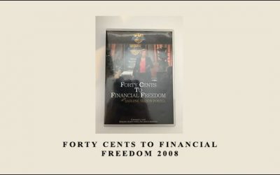 Forty Cents to Financial Freedom 2008