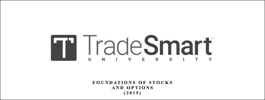 Foundations Of Stocks And Options (2015) by TradeSmart University