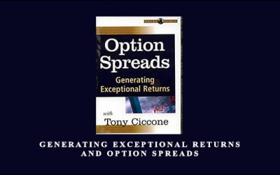 Generating Exceptional Returns & Option Spreads