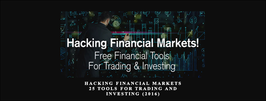 Hacking Financial Markets – 25 Tools For Trading & Investing (2016)