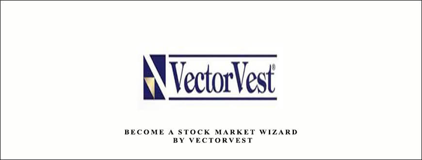 How to Master the Market by Dr. Bart DiLiddo – Become a Stock Market Wizard by VectorVest