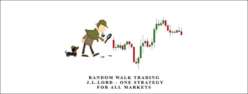 J.L.Lord – One Strategy for All Markets by Random Walk Trading