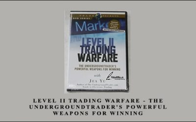 Level II Trading Warfare – The Undergroundtrader’s Powerful Weapons for Winning