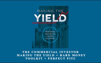 Making The Yield + Hard Money Toolkit + Perfect Pitc