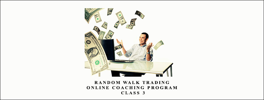 Online Coaching Program – Class 3 by Random Walk Trading
