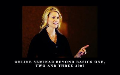 Online Seminar Beyond Basics One, Two and Three 2007