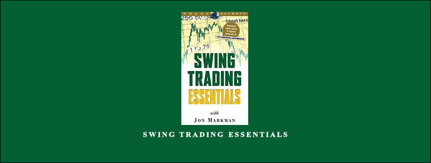 Swing Trading Essentials by Jon Markman