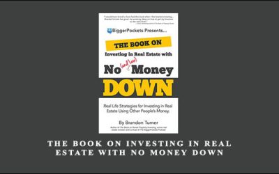 The Book on Investing in Real Estate with No Money Down