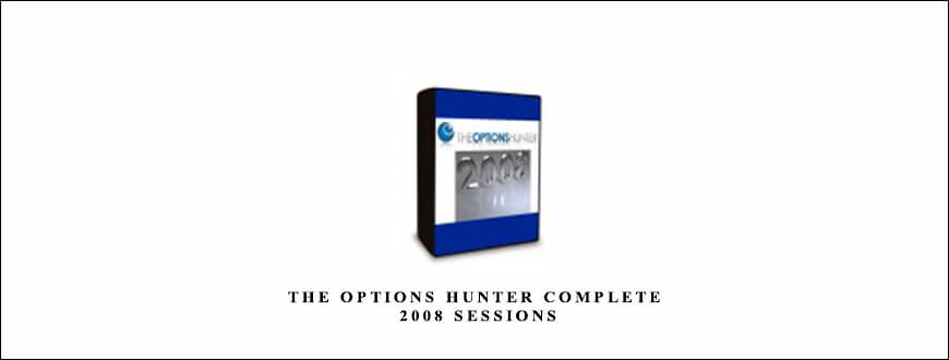 The Options Hunter Complete 2008 Sessions by Dale Wheatley