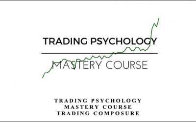 Trading Psychology Mastery Course – Trading Composure