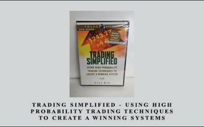 Trading Simplified – Using High Probability Trading Techniques to Create a Winning Systems