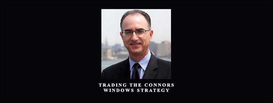 Trading The Connors Windows Strategy by Larry Connors