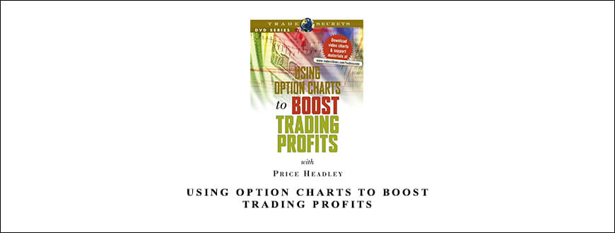 Using Option Charts to Boost Trading Profits by Price Headley