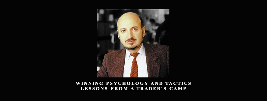 Winning Psychology & Tactics – Lessons From A Trader’s Camp by Dr. Alexander Elder