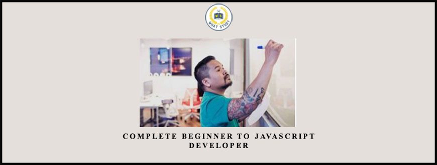 Complete Beginner to JavaScript Developer