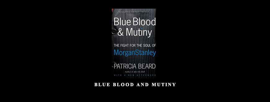 Blue Blood and Mutiny by Patrick Beard
