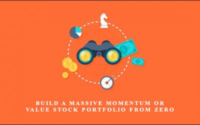 Build A Massive Momentum Or Value Stock Portfolio From Zero