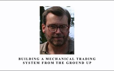 Building a Mechanical Trading System from the Ground Up