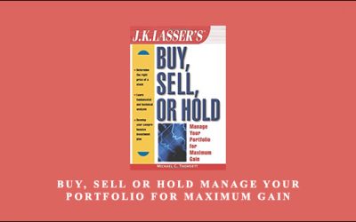 Buy, Sell or Hold Manage Your Portfolio for Maximum Gain