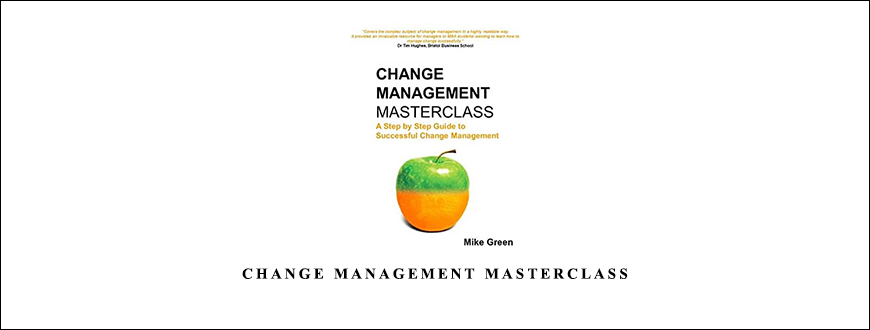 Change Management Masterclass by Mike Green