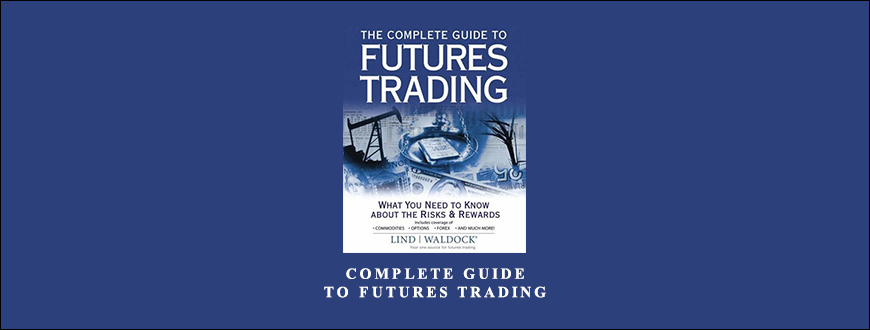Complete Guide to Futures Trading by Refco Private Client Group