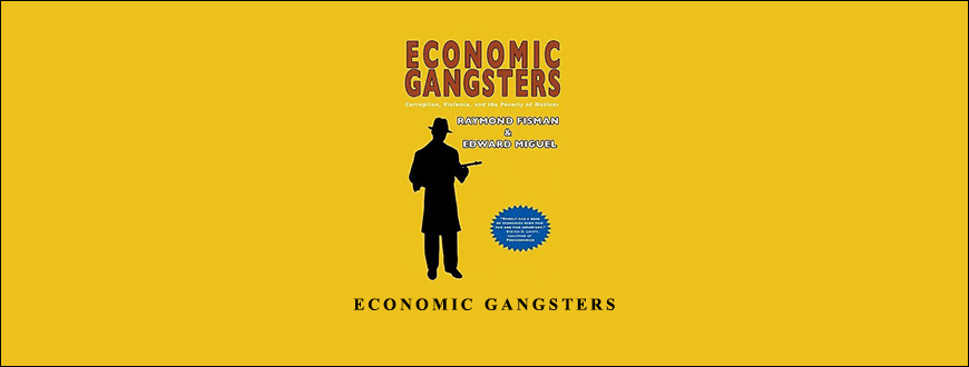 Economic Gangsters by Raymond Fisman