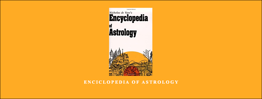Enciclopedia of Astrology by Nicholas DeVore