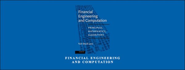 Financial Engineering and Computation by Yuh-Dauh Lyuu