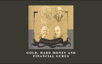 Gold, Hard Money and Financial Gurus