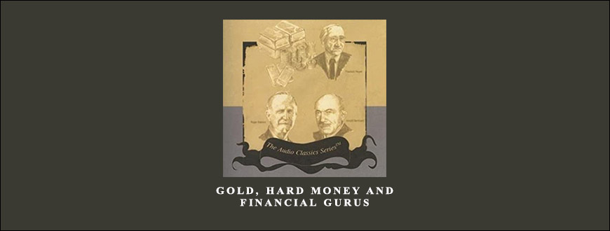 Gold, Hard Money and Financial Gurus by Michael Ketcher