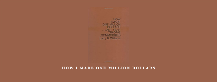 How I Made One Million Dollars by Larry Williams