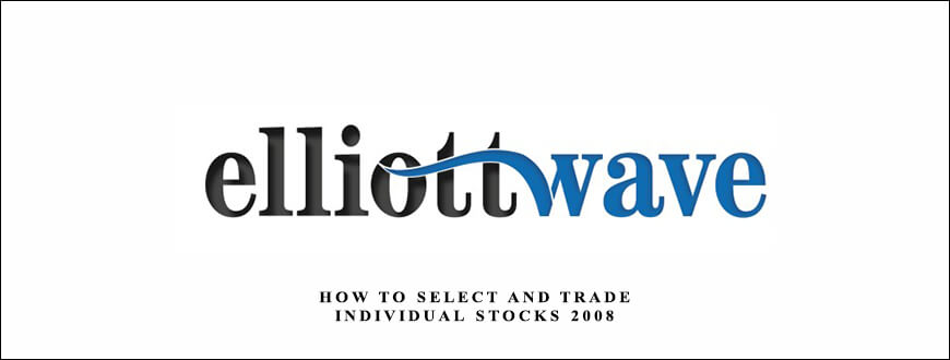 How To Select and Trade Individual Stocks 2008 by Elliottwave