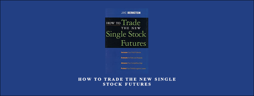 How to Trade the New Single Stock Futures by Jack Bernstein