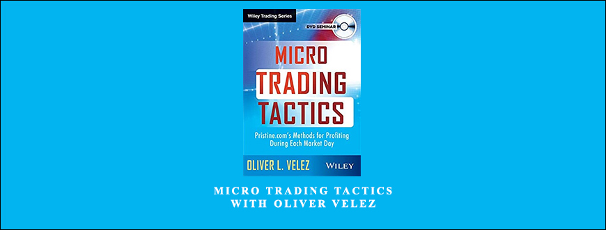 Micro Trading Tactics with Oliver Velez by Pristine Seminar