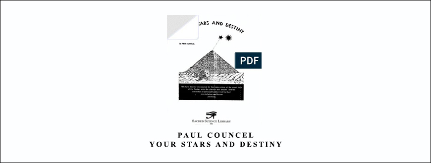 Paul Councel – Your Stars and Destiny by Sacredscience