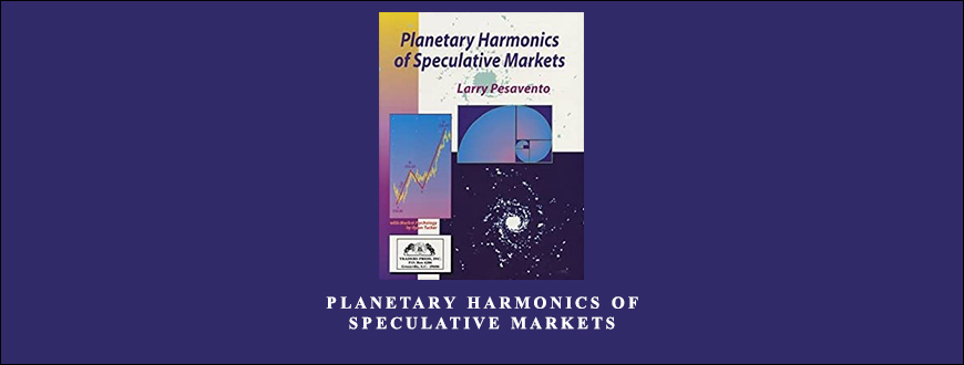 Planetary Harmonics of Speculative Markets by Larry Pesavento