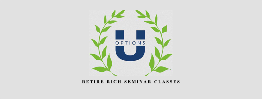Retire Rich Seminar Classes by Options University