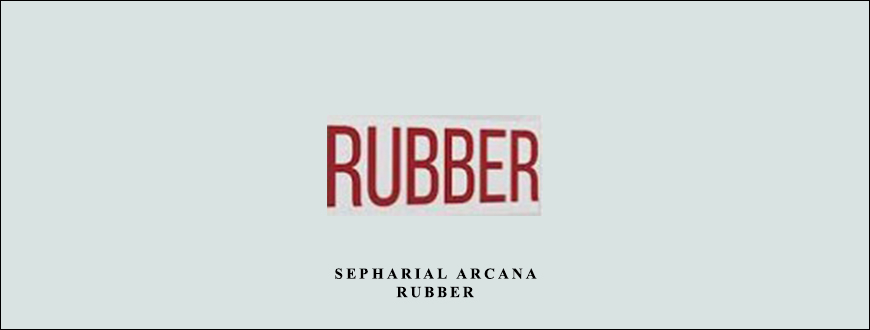 Sepharial Arcana – Rubber by Sacredscience