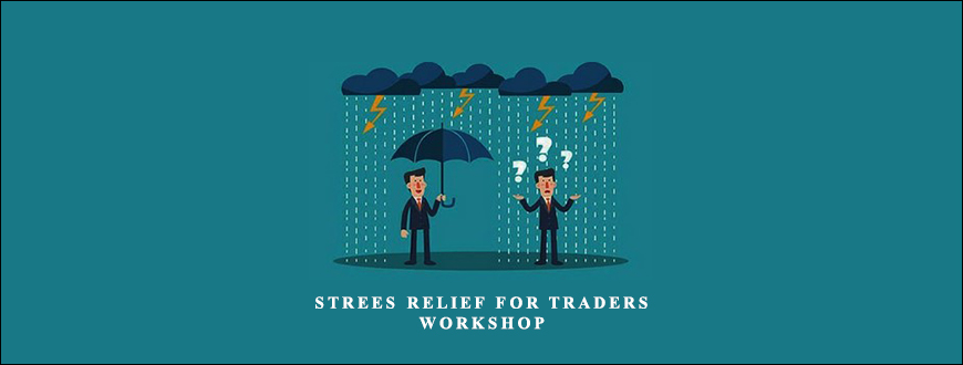 Strees Relief for Traders Workshop by Adrienne Laris Toghraie