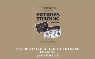 The Definive Guide To Futures Trading (Volume II)