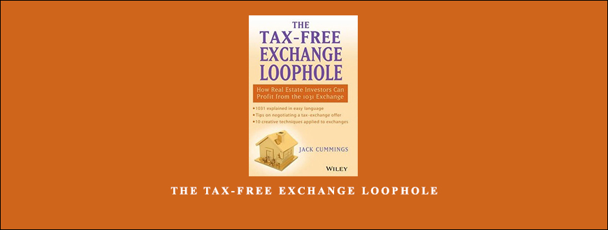 The Tax-Free Exchange Loophole by Jack Cummings