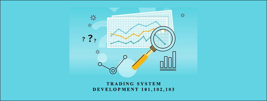 Trading System Development 101,102,103 by Joe Krutsinger