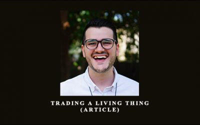 Trading a Living Thing (Article)