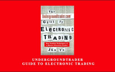 Undergroundtrader Guide to Electronic Trading